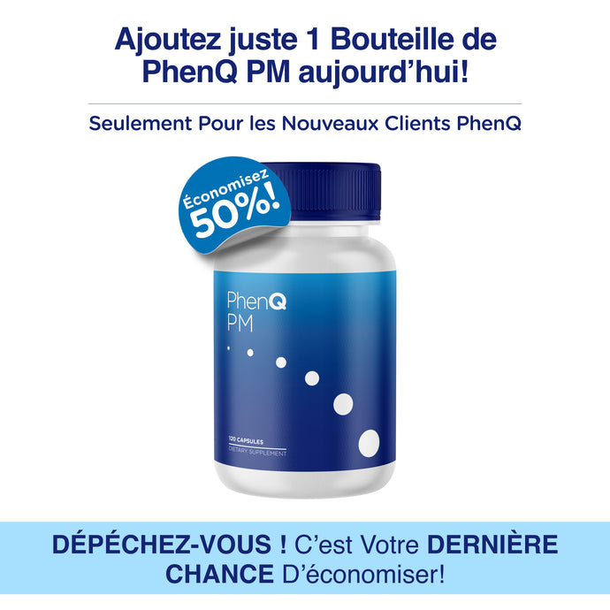 Juste 1 bouteille de PhenQ PM pour une perte de graisse accélérée avec 50% de réduction !